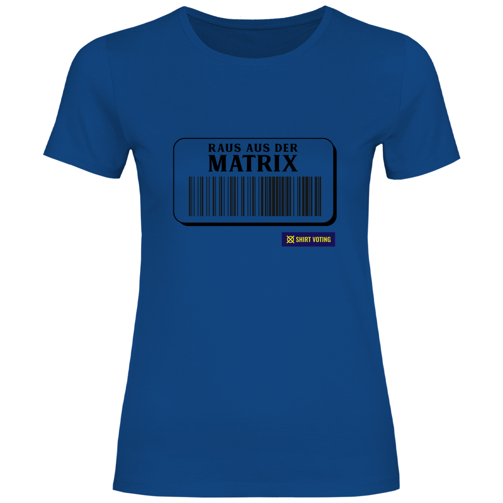 Damen T-Shirt Raus aus der Matrix