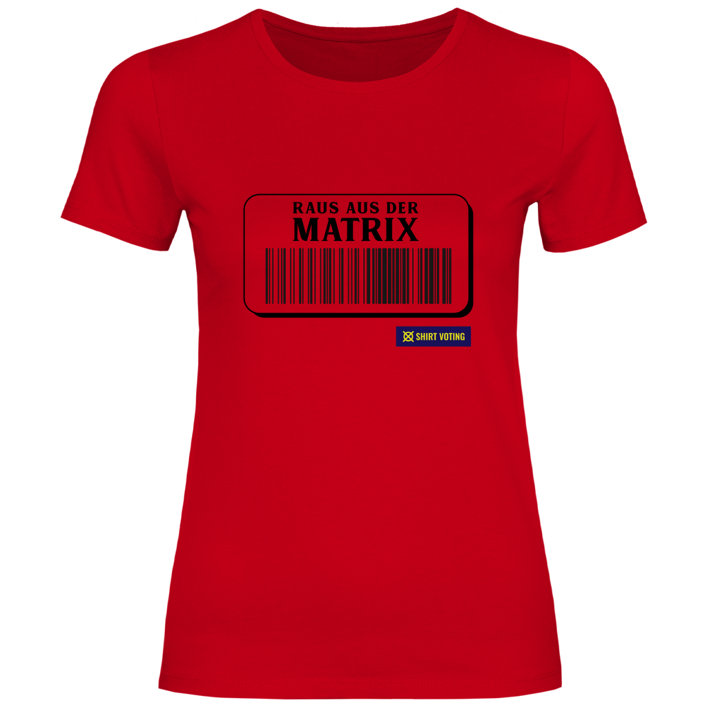 Damen T-Shirt Raus aus der Matrix