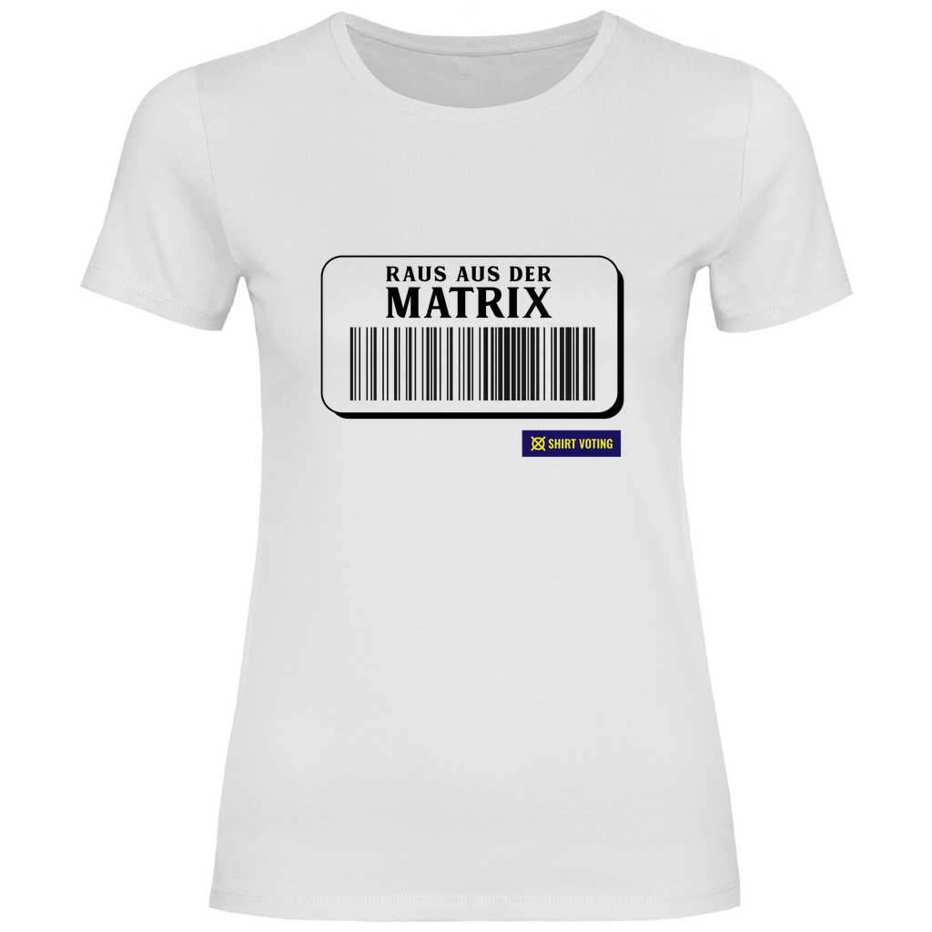 Damen T-Shirt Raus aus der Matrix