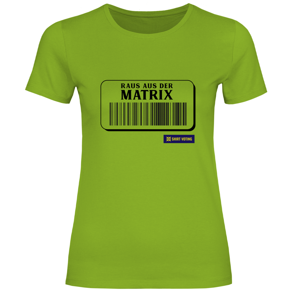 Damen T-Shirt Raus aus der Matrix
