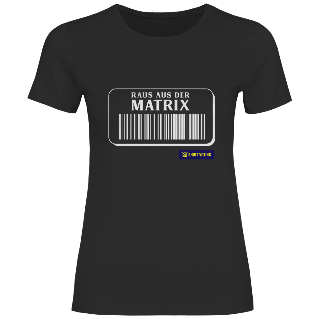 Damen T-Shirt Raus aus der Matrix