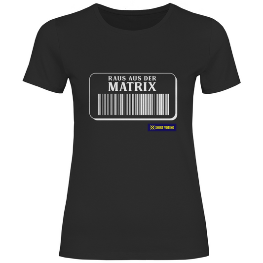 Damen T-Shirt Raus aus der Matrix